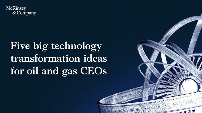 Five big technology transformation ideas for oil and gas CEOs