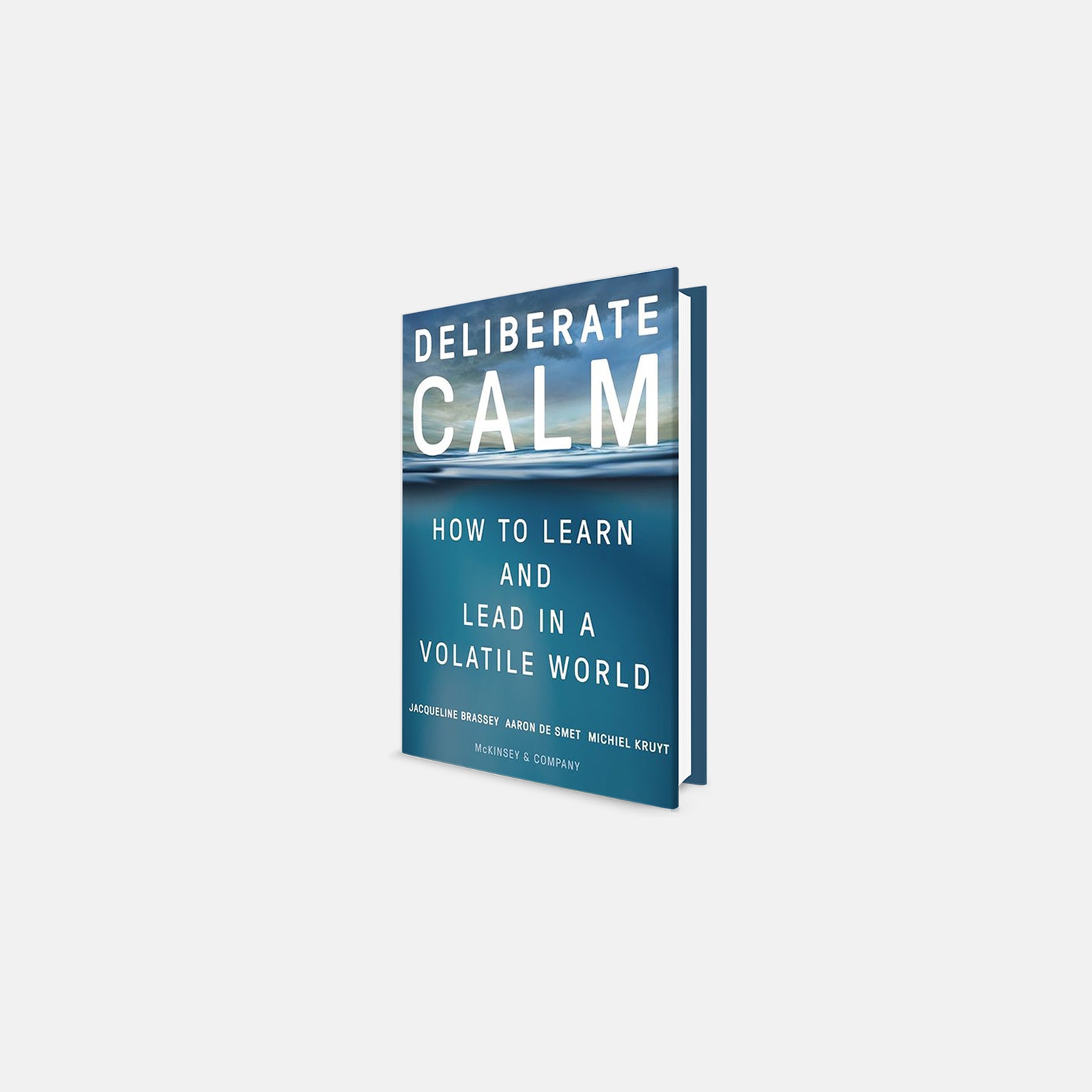 Deliberate Calm: How to Lead in a Volatile World ^ ROT484